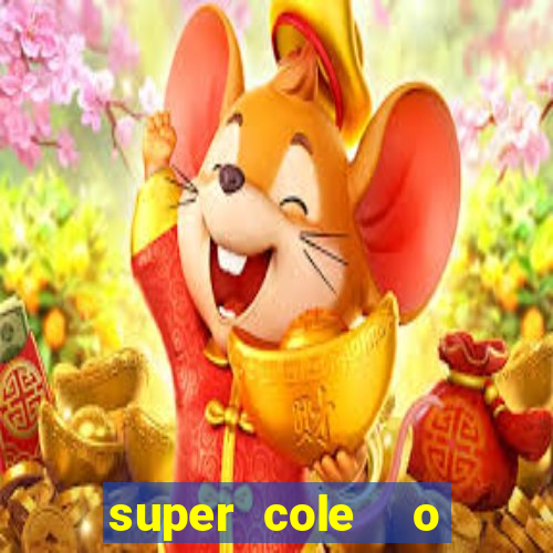 super cole  o 7784 jogos download